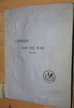 Caithness and The War 1939-1945 - SOLD